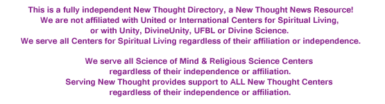 FindACenter.com is the only Universal New Thought directory, FindACenter is a public New Thought News Resource